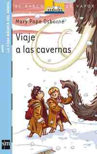 7. VIAJE A LAS CAVERNAS. LA CASA MAGICA DEL ARBOL