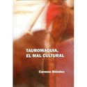 TAUROMAQUIA, EL MAL CULTURAL