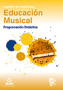 EDUCACION MUSICAL: PROGRAMACION DIDACTICA. CUERPO DE MAESTROS