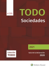 TODO SOCIEDADES 2021. GUÍA DE LA DECLARACIÓN 2020,