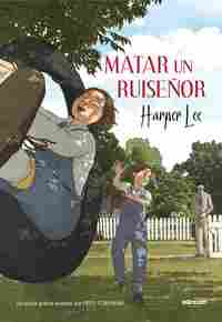 MATAR A UN RUISEÑOR (ILUSTRADO)