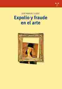 EXPOLIO Y FRAUDE EN EL ARTE.