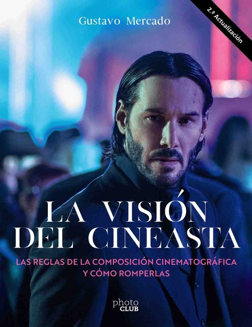 LA VISIÓN DEL CINEASTA. LAS REGLAS DE LA COMPOSICIÓN CINEMATOGRÁFICA Y CÓMO ROMP.