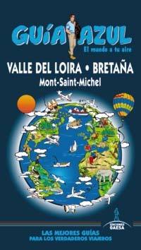 VALLE DEL LOIRA. BRETAÑA. MONTE SAINT MICHEL. GUIA AZUL