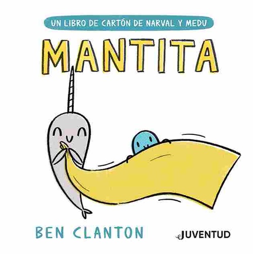 MANTITA. UN LIBRO DE CARTÓN DE NARVAL Y MEDU