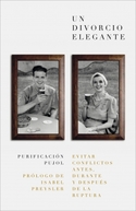 UN DIVORCIO ELEGANTE O COMO DESENAMORARSE CON ESTILO