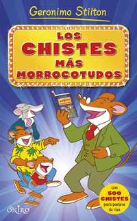 LOS CHISTES MÁS MORROCOTUDOS 1. GERONIMO STILTON