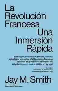 LA REVOLUCIÓN FRANCESA                                                          UNA INMERSIÓN RÁPIDA
