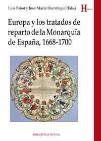 EUROPA Y LOS TRATADOS DE REPARTO DE LA MONARQUÍA DE ESPAÑA 1668-1700