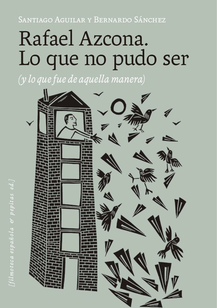 RAFAEL AZCONA. LO QUE NO PUDO SER