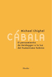 CÁBALA. EL PENSAMIENTO DE HEIDEGGER A LA LUZ DEL HUMANISMO HEBREO