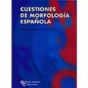 CUESTIONES DE MORFOLOGIA ESPAÑOLA