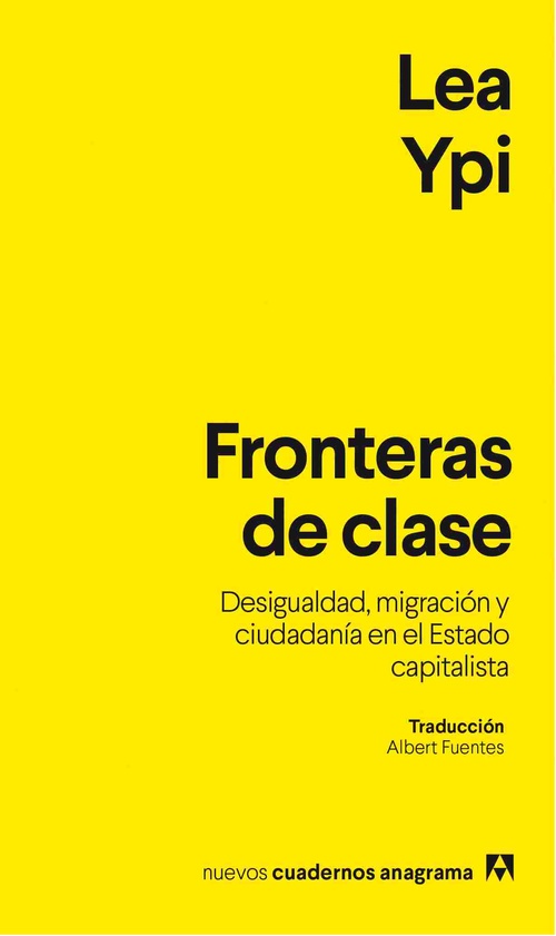 FRONTERAS DE CLASE. DESIGUALDAD, MIGRACIÓN Y CIUDADANÍA EN EL ESTADO CAPITALISTA