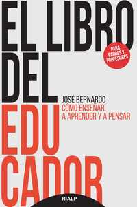 LIBRO DEL EDUCADOR. CÓMO ENSEÑAR A APRENDER Y A PENSAR