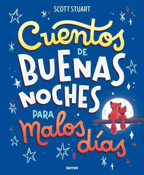 CUENTOS DE BUENAS NOCHES PARA MALOS DIAS