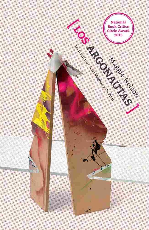 LOS ARGONAUTAS (PREMIO BOOK CRITICS CIRCLE AWARD 2015)