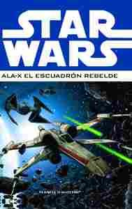 1. STAR WARS: ALA-X ESCUADRÓN REBELDE