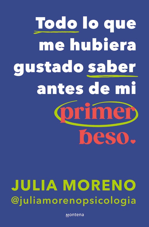 TODO LO QUE ME HUBIERA GUSTADO SABER ANTES DE MI PRIMER BESO.