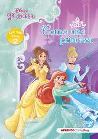 PRINCESAS DISNEY. LEO CON DISNEY. COMO UNA PRINCESA