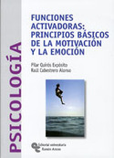 FUNCIONES ACTIVADORAS: PRINCIPIOS BASICOS DE LA MOTIVACION Y EMOCION