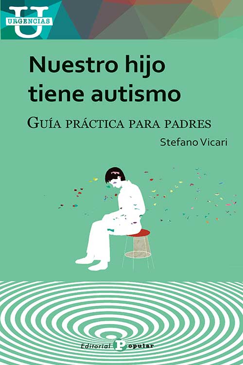 NUESTRO HIJO TIENE AUTISMO: GUIA PRACTICA PARA PADRES