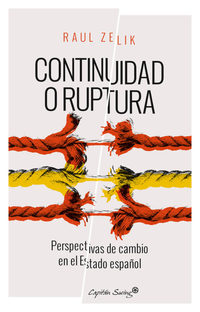 CONTINUIDAD O RUPTURA. PERSPECTIVAS DE CAMBIO EN EL ESTADO ESPAÑOL