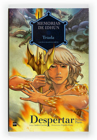 5. 1º PARTE. DESPERTAR. TRIADA. MEMORIAS DE IDHÚN