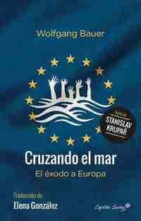 CRUZANDO EL MAR. EL ÉXODO A EUROPA