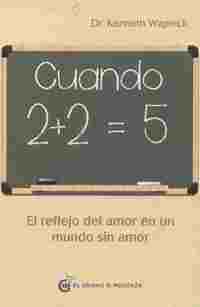 CUANDO 2+2=5. EL REFLEJO DEL AMOR EN UN MUNDO SIN AMOR