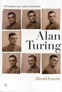 ALAN TURING, EL HOMBRE QUE SABIA DEMASIADO