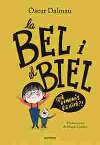 LA BEL I EL BIEL. QUÉ DIMONIS ÉS AIXÒ?