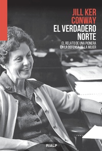EL VERDADERO NORTE. EL RELATO DE UNA PIONER EN LA DEFENSA DE LA MUJER