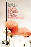 VEINTE POEMAS DE AMOR Y UNA CANCION DESESPERADA