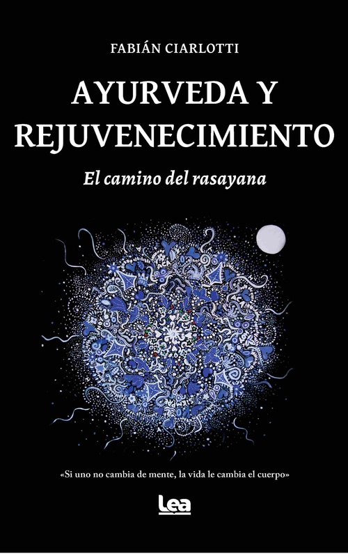 AYURVEDA Y REJUVENECIMIENTO. EL CAMINO DEL RASAYANA