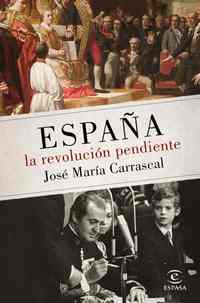ESPAÑA. LA REVOLUCIÓN PENDIENTE