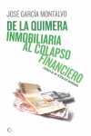DE LA QUIMERA INMOBILIARIA AL COLAPSO FINANCIERO   CRONICA DE UN DESEN