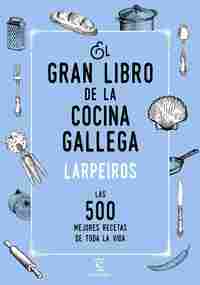 EL GRAN LIBRO DE LA COCINA GALLEGA