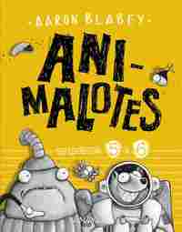 ANIMALOTES. EPISODIOS 5 Y 6