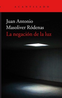 LA NEGACIÓN DE LA LUZ