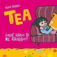 TEA ¿QUÉ HAGO SI ME ABURRO?