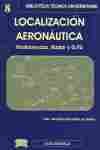 LOCALIZACION AERONAUTICA. RADIOAYUDAS RADAR Y GPS