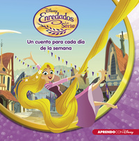 ENREDADOS. UN CUENTO PARA CADA DIA DE LA SEMANA