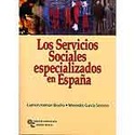 SERVICIOS SOCIALES ESPECIALIZADOS EN ESPAÑA (ED.2008)