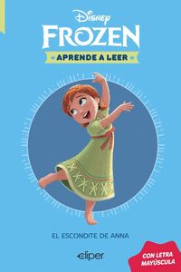 DISNEY. APRENDE A LEER CON LETRA MAYÚSCULA - ANNA, JUGUEMOS AL ESCONDITE        UNA HISTORIA DE FROZ