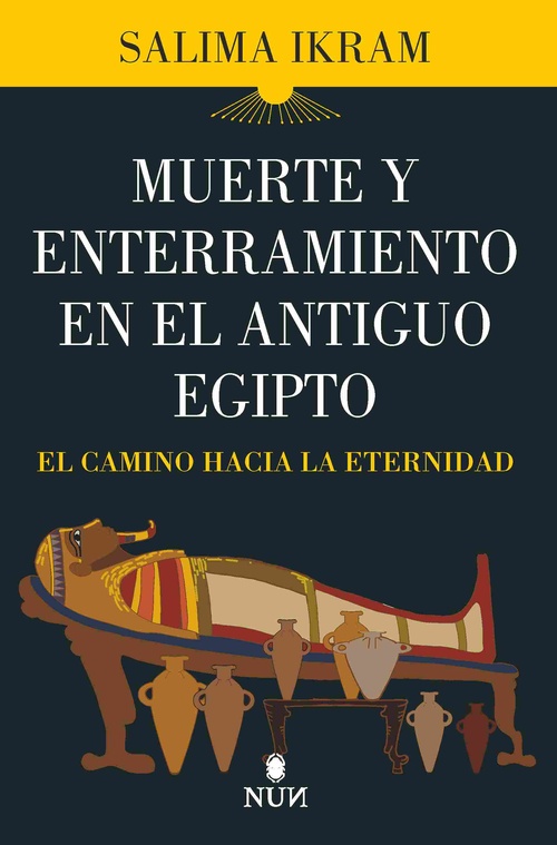 MUERTE Y ENTERRAMIENTO EN EL ANTIGUO EGIPTO *