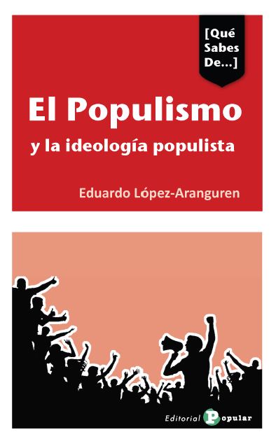 EL POPULISMO Y LA IDEOLOGIA POPULISTA
