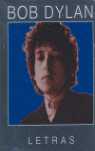 BOB DYLAN. LETRAS, 1962 - 2001