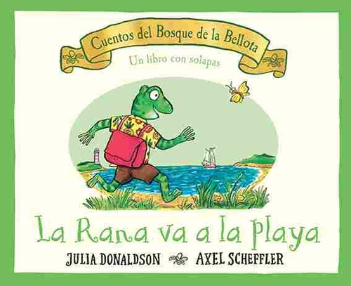 LA RANA VA A LA PLAYA. CUENTOS DEL BOSQUE DE LA BELLOTA
