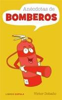 ANECDOTAS DE BOMBEROS