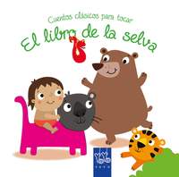 EL LIBRO DE LA SELVA. CUENTOS CLASICOS CON TEXTURAS.
